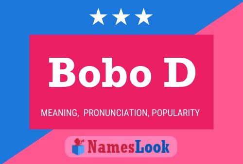 Bobo D Name Poster