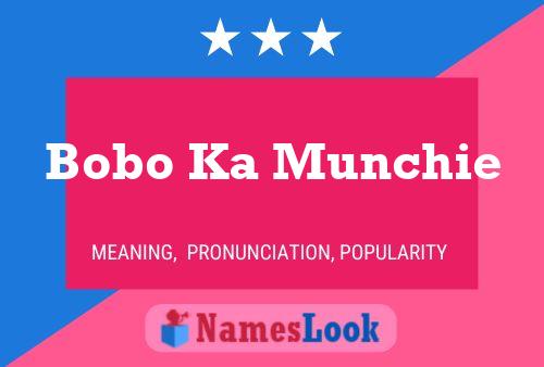 Bobo Ka Munchie Name Poster