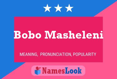 Bobo Masheleni Name Poster