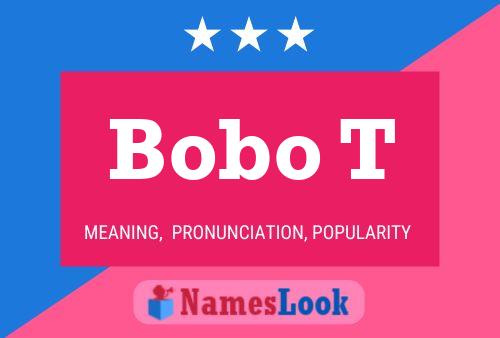 Bobo T Name Poster