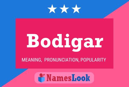 Bodigar Name Poster