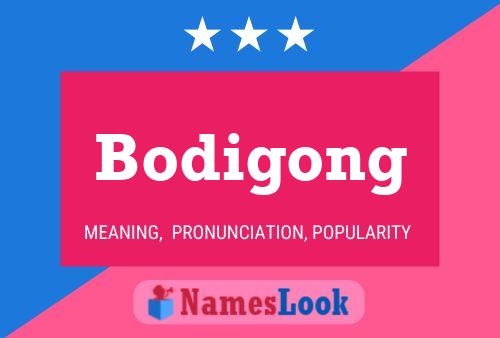 Bodigong Name Poster