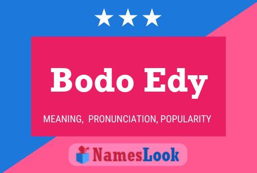 Bodo Edy Name Poster