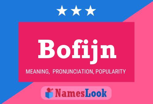 Bofijn Name Poster