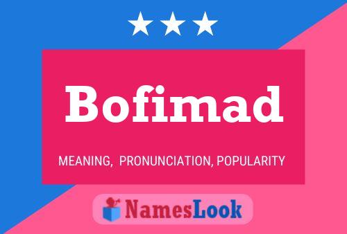 Bofimad Name Poster