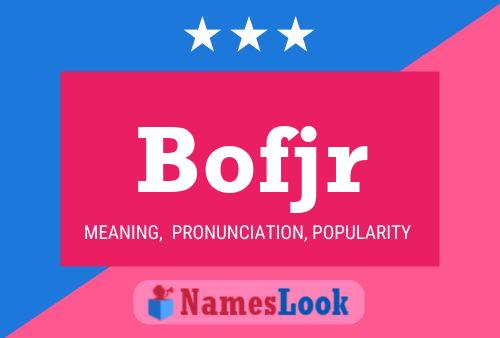 Bofjr Name Poster