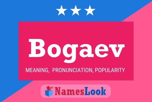 Bogaev Name Poster