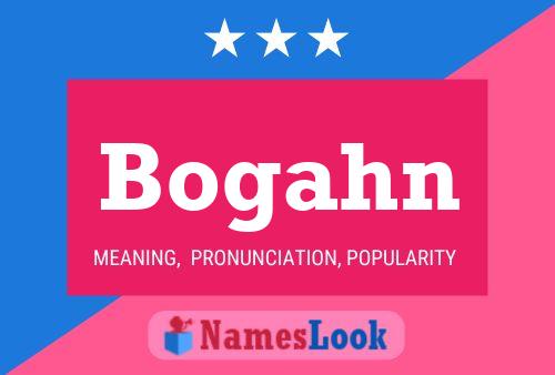 Bogahn Name Poster