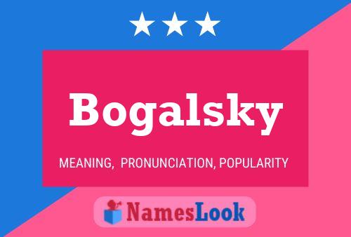 Bogalsky Name Poster