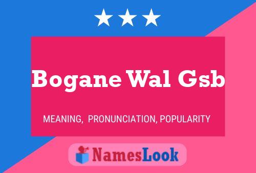 Bogane Wal Gsb Name Poster