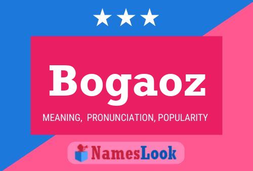 Bogaoz Name Poster