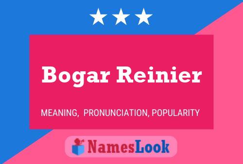 Bogar Reinier Name Poster