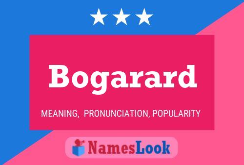 Bogarard Name Poster