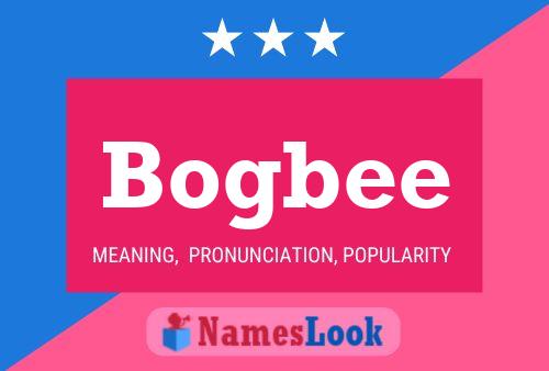 Bogbee Name Poster