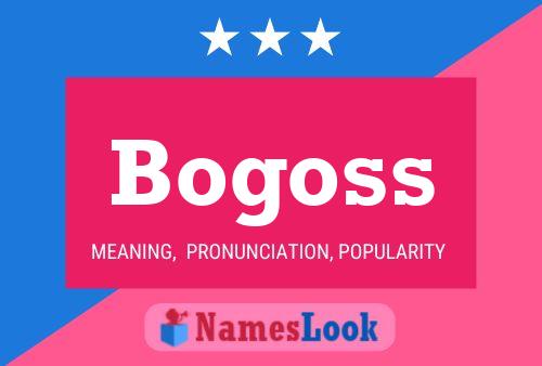 Bogoss Name Poster