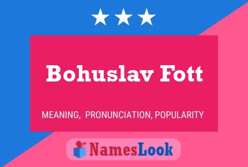 Bohuslav Fott Name Poster