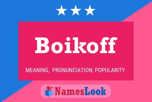 Boikoff Name Poster