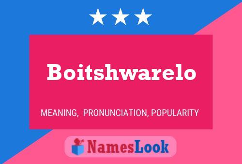 Boitshwarelo Name Poster