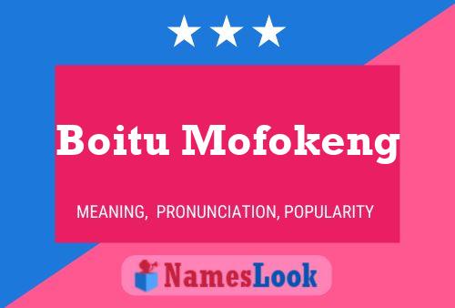 Boitu Mofokeng Name Poster