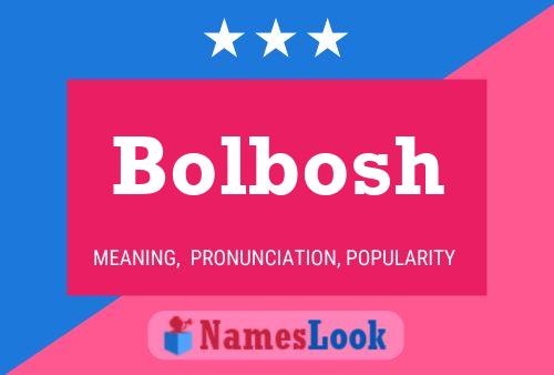 Bolbosh Name Poster