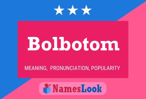 Bolbotom Name Poster