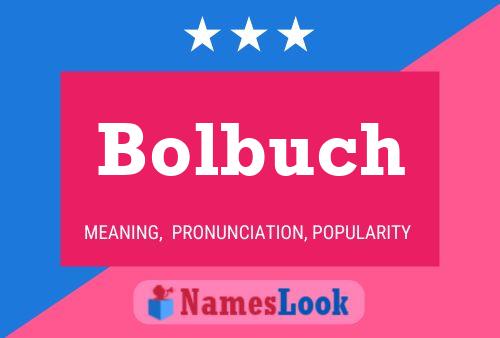 Bolbuch Name Poster