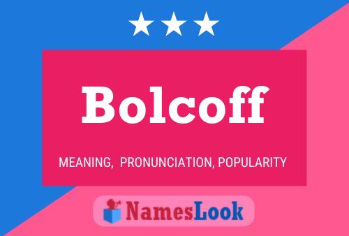 Bolcoff Name Poster