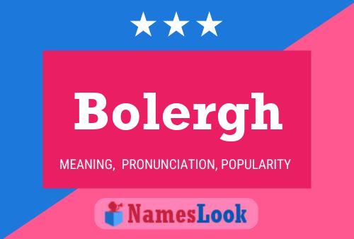 Bolergh Name Poster