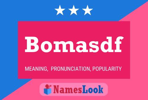 Bomasdf Name Poster