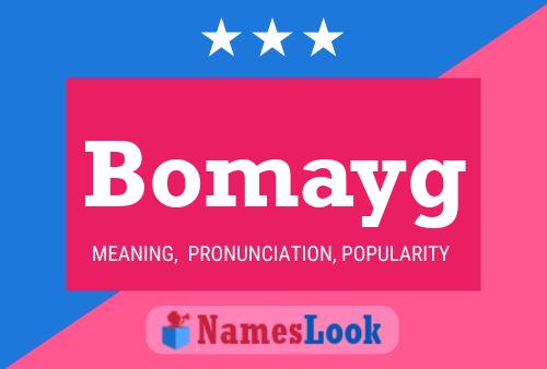 Bomayg Name Poster