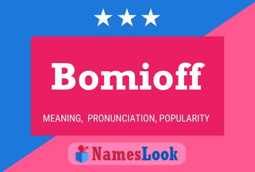 Bomioff Name Poster