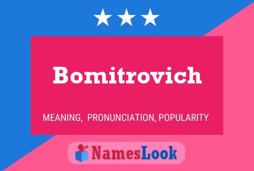 Bomitrovich Name Poster