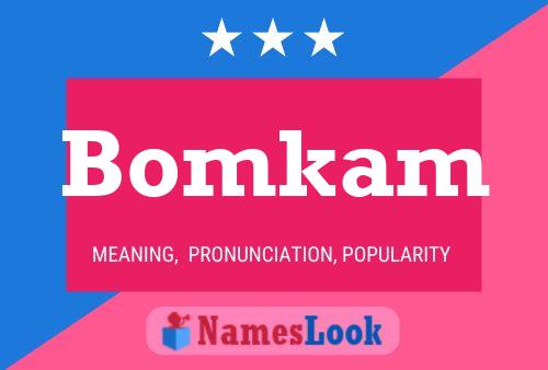 Bomkam Name Poster