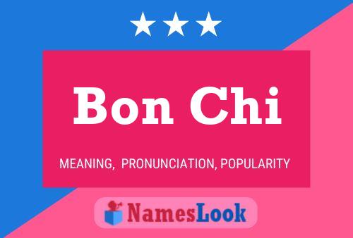 Bon Chi Name Poster