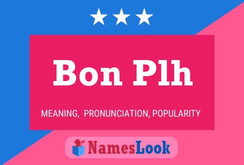 Bon Plh Name Poster