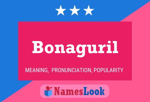 Bonaguril Name Poster