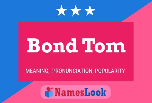 Bond Tom Name Poster