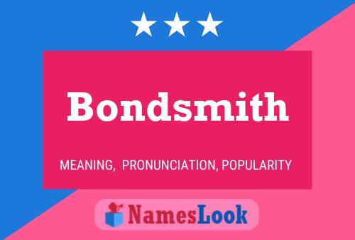 Bondsmith Name Poster