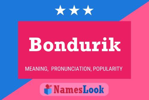 Bondurik Name Poster