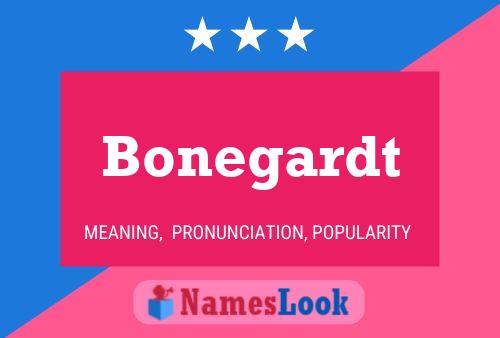 Bonegardt Name Poster