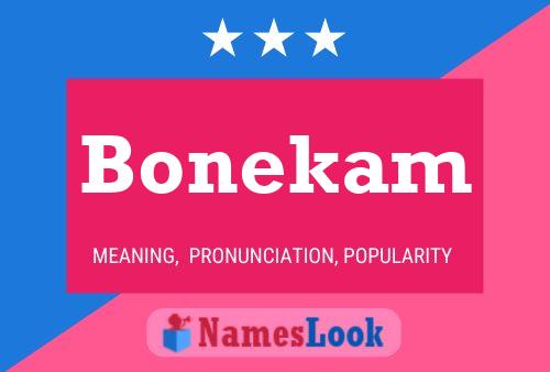 Bonekam Name Poster