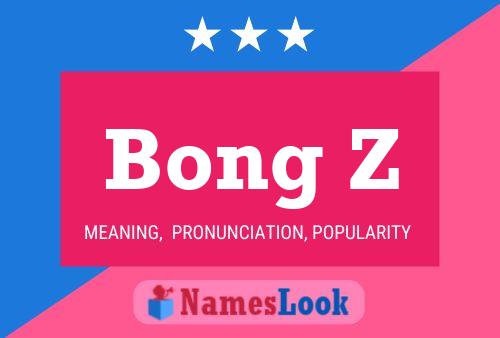 Bong Z Name Poster