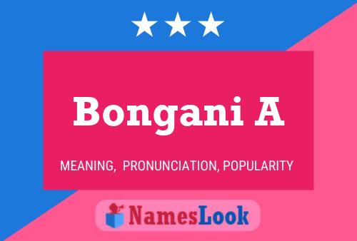 Bongani A Name Poster