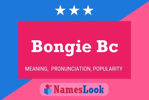 Bongie Bc Name Poster