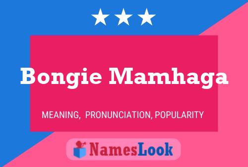 Bongie Mamhaga Name Poster