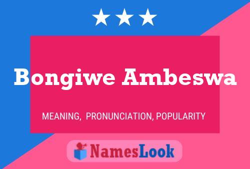 Bongiwe Ambeswa Name Poster