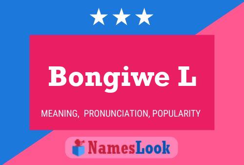 Bongiwe L Name Poster