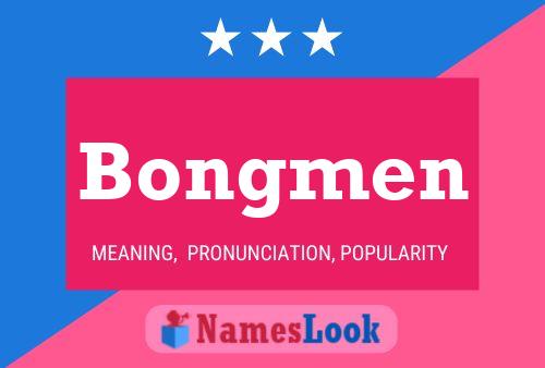 Bongmen Name Poster