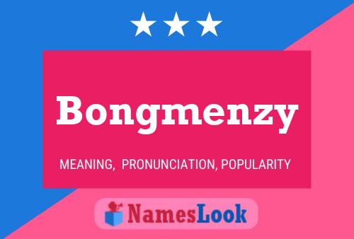 Bongmenzy Name Poster