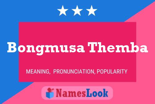 Bongmusa Themba Name Poster